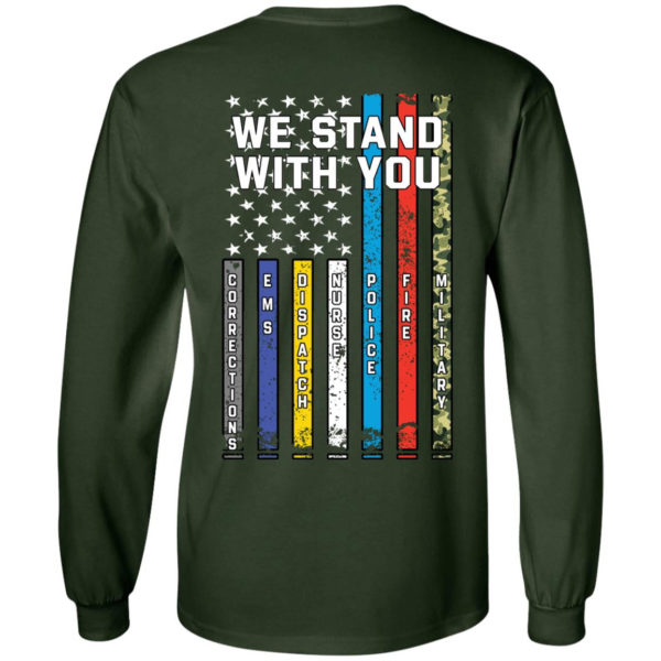 Thin Line We Stand With You Shirt LS Ultra Cotton T-Shirt Forest Green S