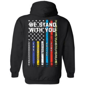 Thin Line We Stand With You Shirt Pullover Hoodie Black S