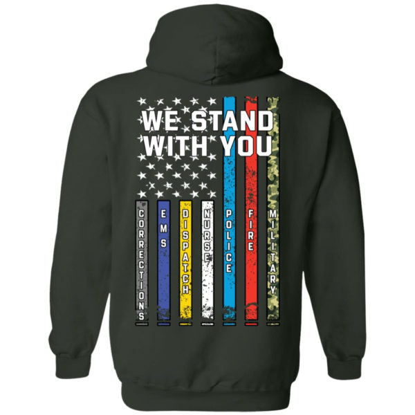 Thin Line We Stand With You Shirt Pullover Hoodie Forest Green S