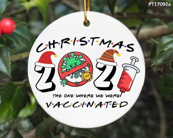 Vaccinated Christmas 2021 The One Where We Were Vaccinated Circle Ornament Circle Ornament White 1-pack