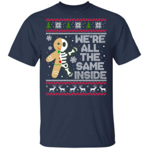 We're All The Same Inside Gingerbread Christmas Shirt Unisex T-Shirt Navy S