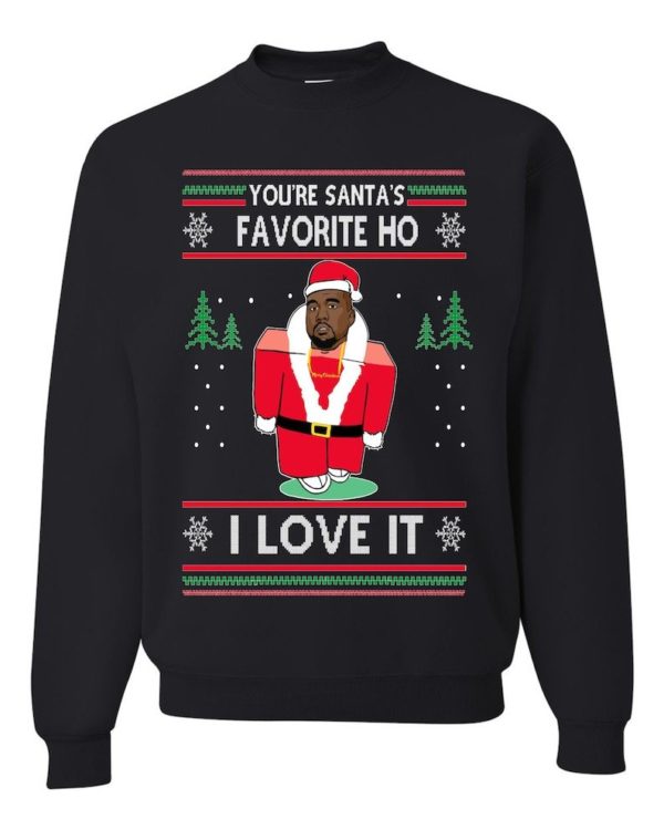 You're Santa's Favorite Ho I Love It Christmas Sweatshirt Sweatshirt Black S