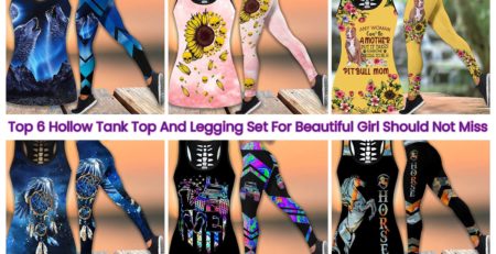 Top 6 Hollow Tank Top And Legging Set For Beautiful Girl Should Not Miss