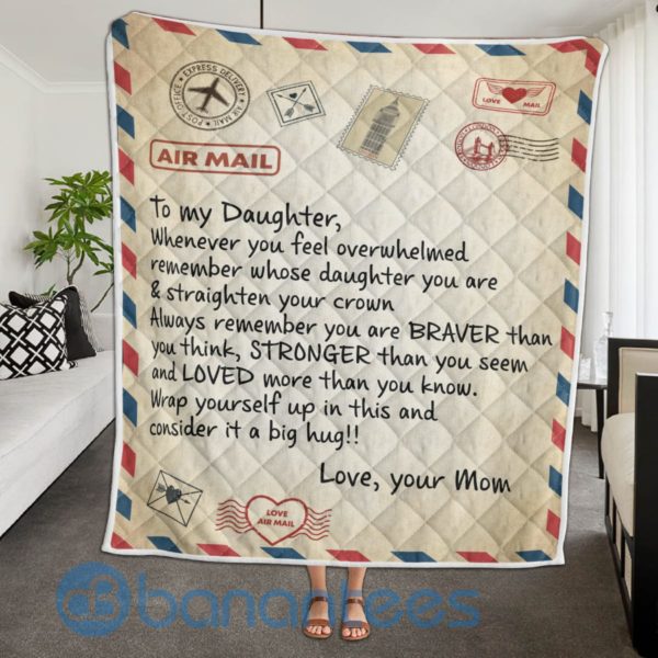 Air Mail To My Daughter Whenever You Feel Overwhelmed Blanket Quilt Product Photo
