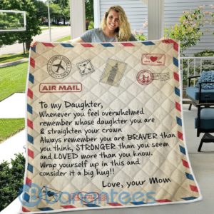 Air Mail To My Daughter Whenever You Feel Overwhelmed Blanket Quilt Product Photo