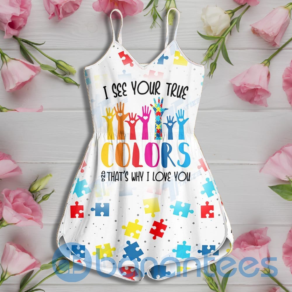 Autism I See Your True Color And That's Why I Love You Rompers For Women