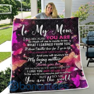 Butterfly Blanket To My Mom I Am Because You Are Quilt Blanket Quilt Product Photo
