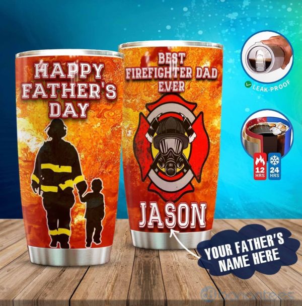 Custom Name Gift For Dad Best Firefighter Dad Ever Father's Day Tumbler Product Photo