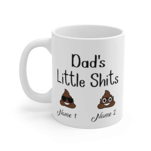 Dad's Little Shits Personalized Name Ceramic Mugs Style: Mug 11oz, Color: White