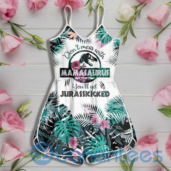Don't Mess With Mamasaurus You'll Be Jurasskicked Rompers For Women Product Photo
