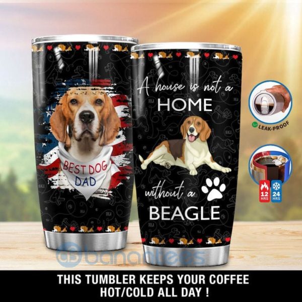 Gift For Dad A House Is Not A Home Without A Beagle Tumbler Product Photo