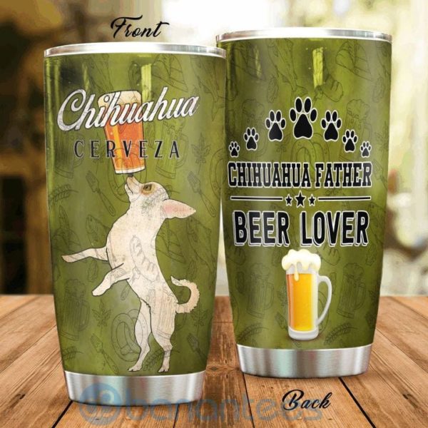 Gift For Dad Chihuahua Father And Beer Lover Tumbler Product Photo