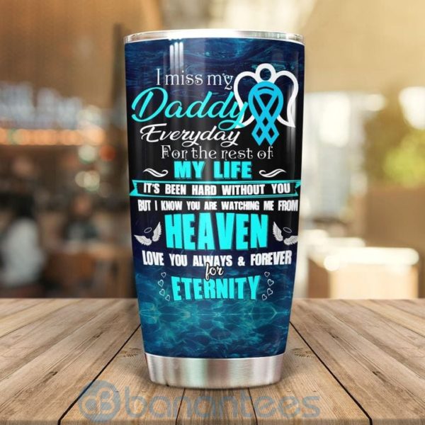 Gift For Dad I Miss My Daddy In Heaven Tumbler Product Photo