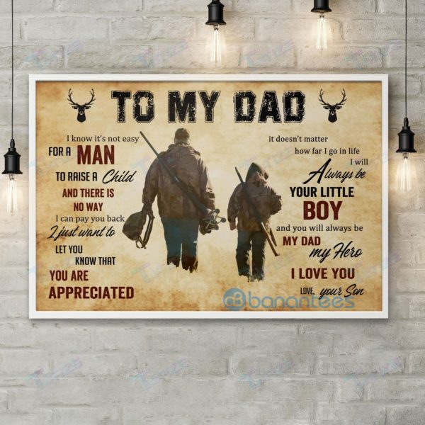 Hunting To My Dad I Know It's Not Easy For A Man To Raise A Child Wall Art Print Poster Product Photo