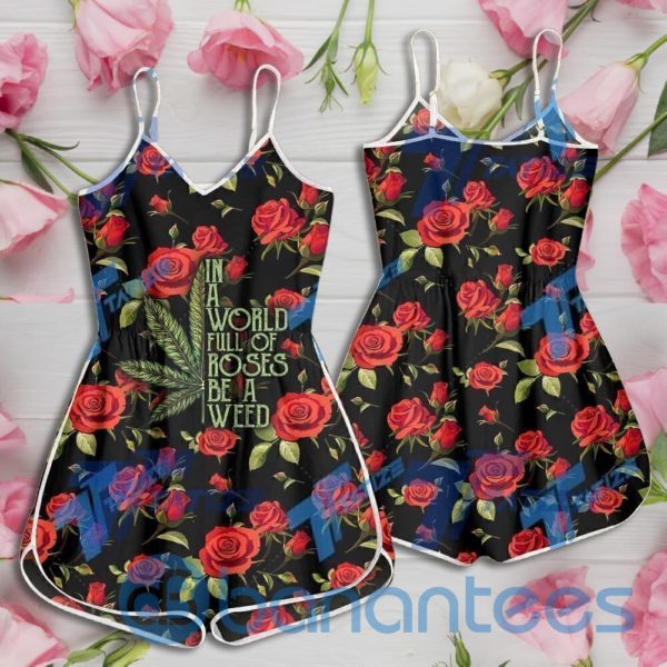 In A World Full Of Rose Be A Weed Rompers For Women Product Photo