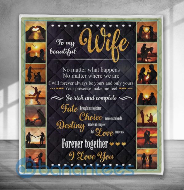 To My Beautiful Wife No Matter What Happens Blanket Quilt Product Photo