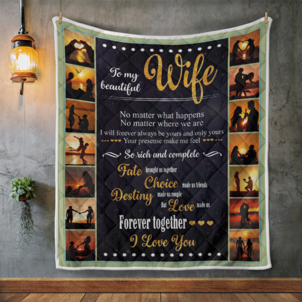 To My Beautiful Wife No Matter What Happens Blanket Quilt Product Photo