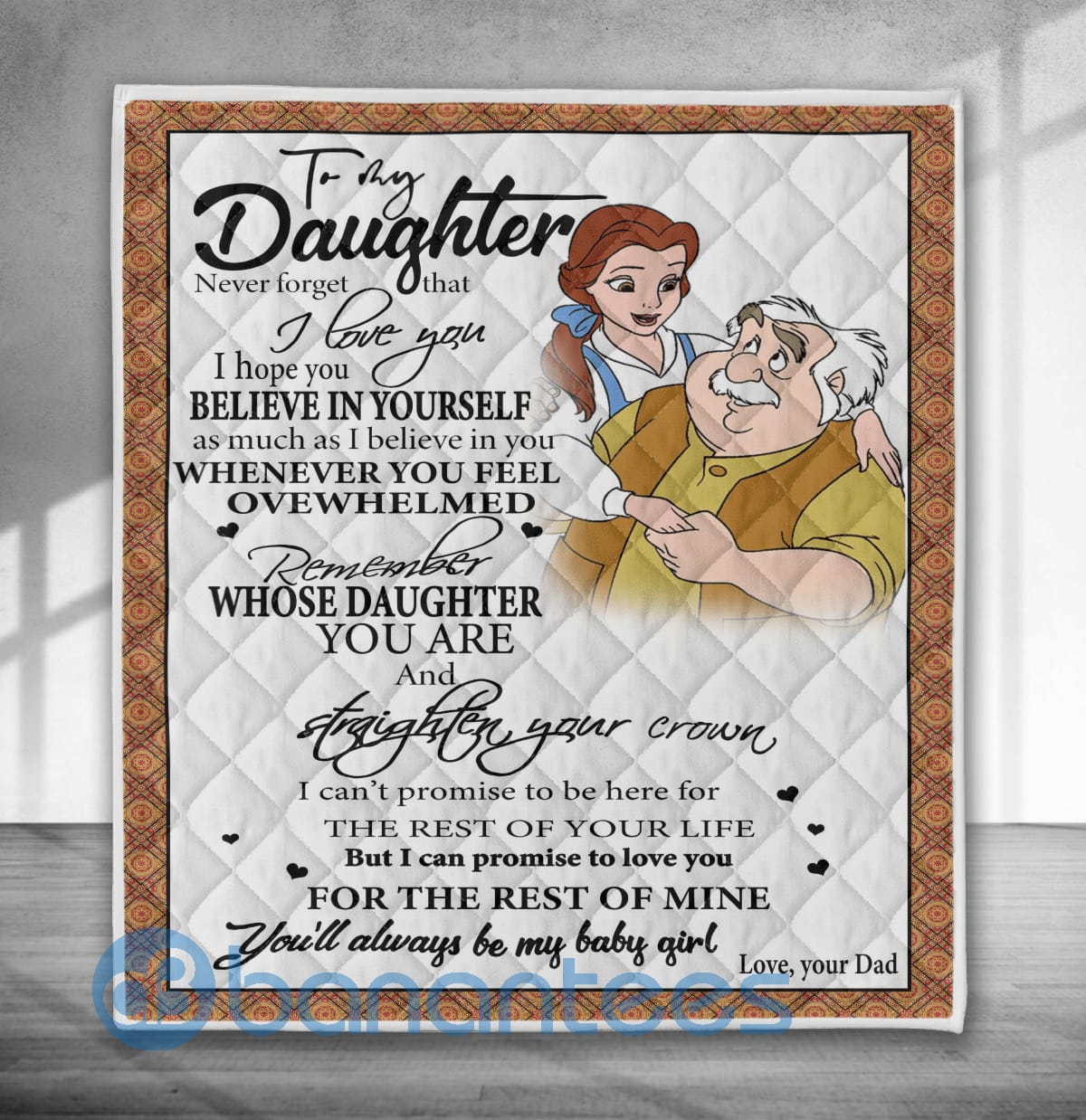 To My Daughter From Dad Never Forget That I Love You Blanket Quilt