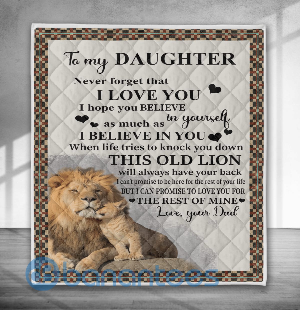 To My Daughter From Dad Never Forget That I Love You Lion Blanket Quilt