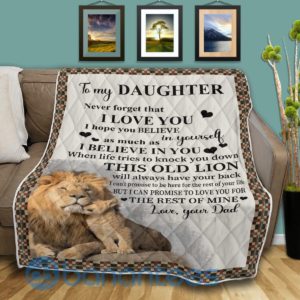 To My Daughter From Dad Never Forget That I Love You Lion Blanket Quilt Product Photo
