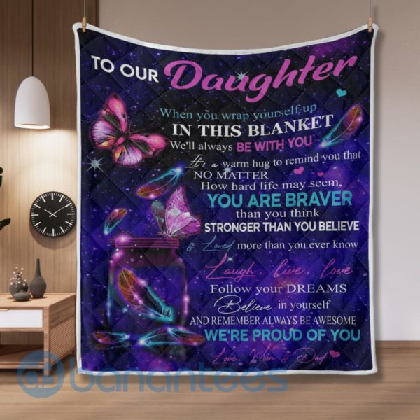 To My Daughter When You Wrap Yourself Up Galaxy Butterfly Quilt Blanket Quilt Product Photo