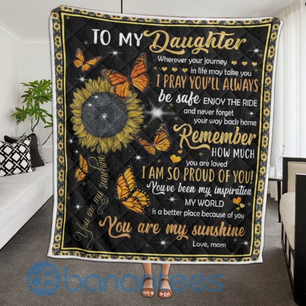 To My Daughter You Are My Sunshine Sunflower Blanket Quilt Product Photo