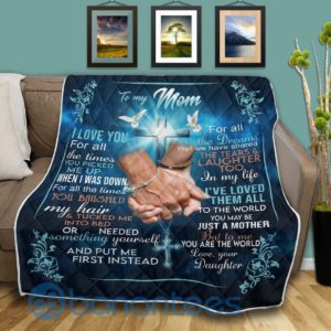 To My Mom I Love You For All The Times Blanket Quilt Product Photo