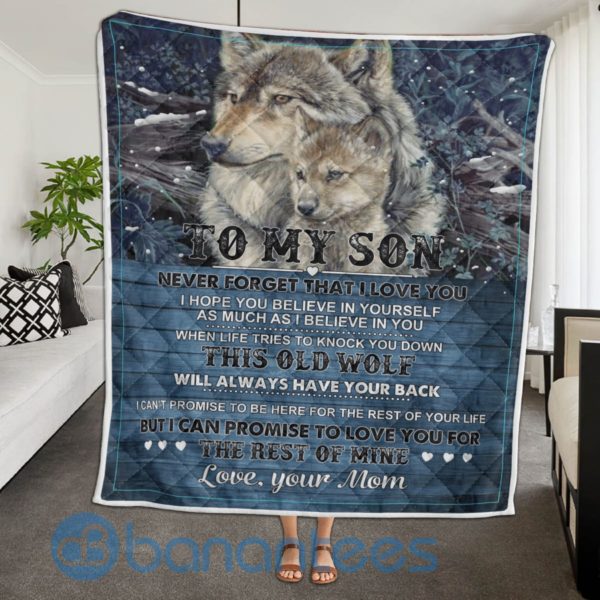 To My Son This Old Wolf Will Always Have Your Back Love, Your Mom Quilt Blanket Product Photo