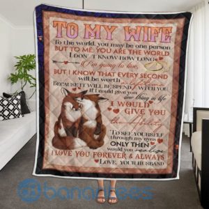 To My Wife But I Know That Every Second Quilt Blanket Product Photo