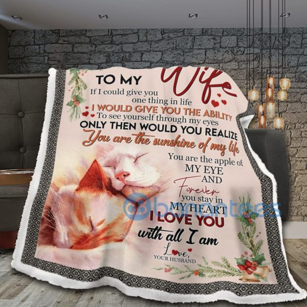 To My Wife I Love You With All I Am Couple Cat Sherpa Blanket Product Photo