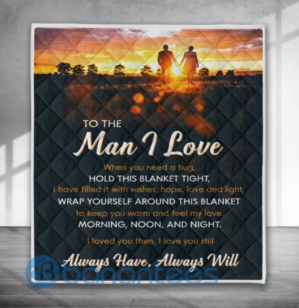 To The Man I Love Special Design Quilt Blanket Product Photo