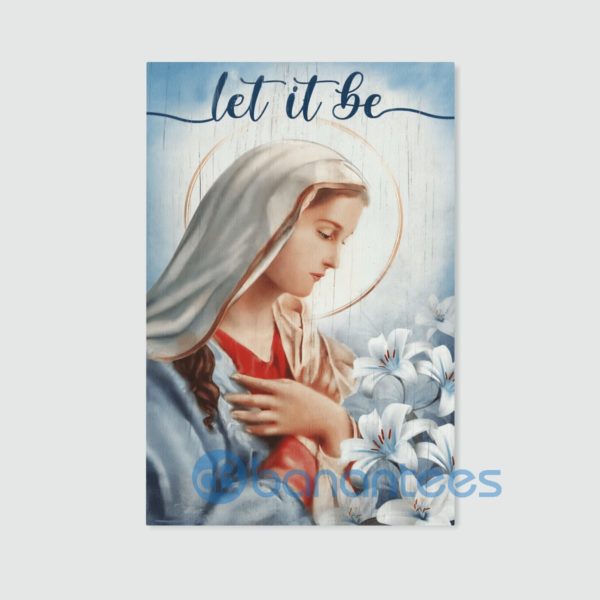 Virgin Mary Let It Be Canvas Madonna Canvas Art Virgin Mary Jesus Christ Canvas Product Photo
