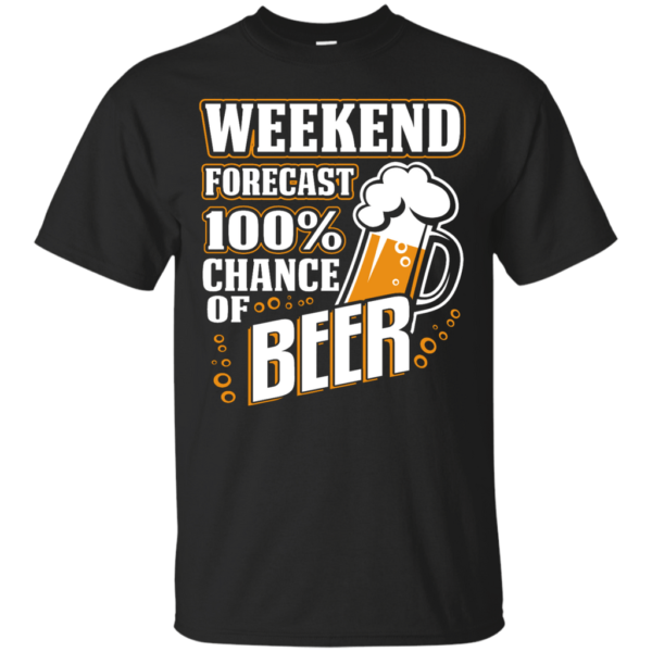 Weekend Forecast 100% Chance of Beer Long Sleeve Hoodie T Shirt Product Photo