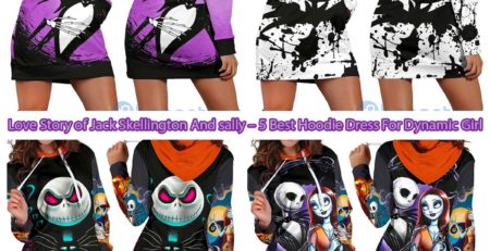 Love Story of Jack Skellington And sally – 5 Best Hoodie Dress For Dynamic Girl