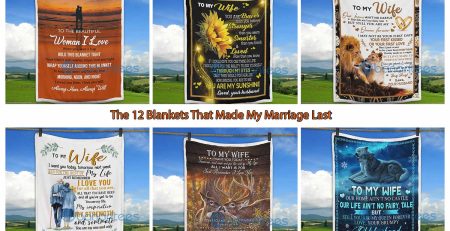 The 12 Blankets That Made My Marriage Last