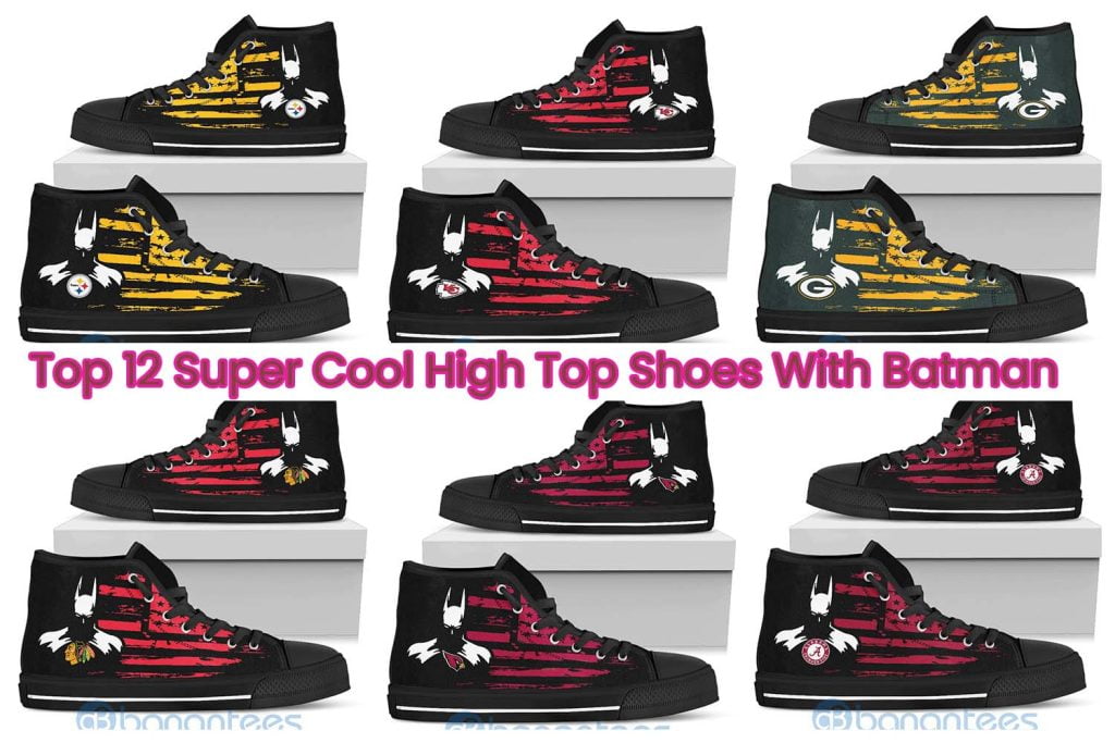 Top 12 Super Cool High Top Shoes With Batman