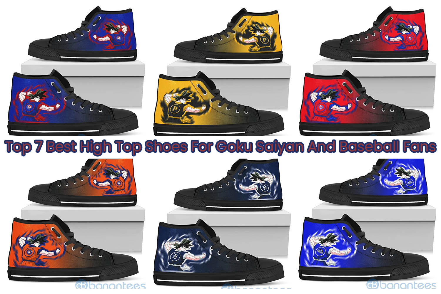 Top 7 Best High Top Shoes For Goku Saiyan And Baseball Fans