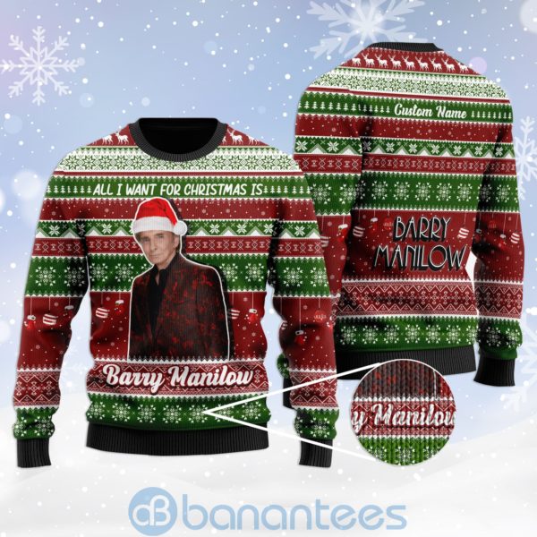 All I Want For Christmas Is Barry Manilow Custom Name Ugly Christmas 3D Sweater Product Photo