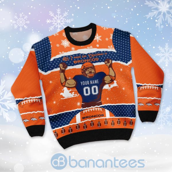 All I Want For Christmas Is Denver Broncos Custom Name Number Christmas 3D Sweater Product Photo