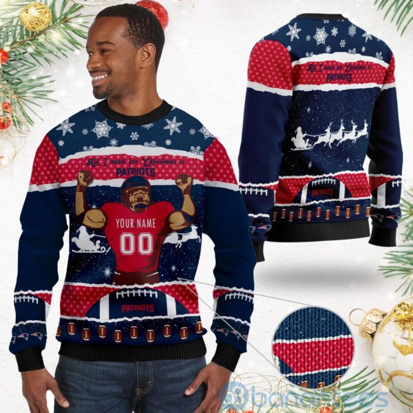 All I Want For Christmas Is New England Patriots Custom Name Number Christmas 3D Sweater Product Photo