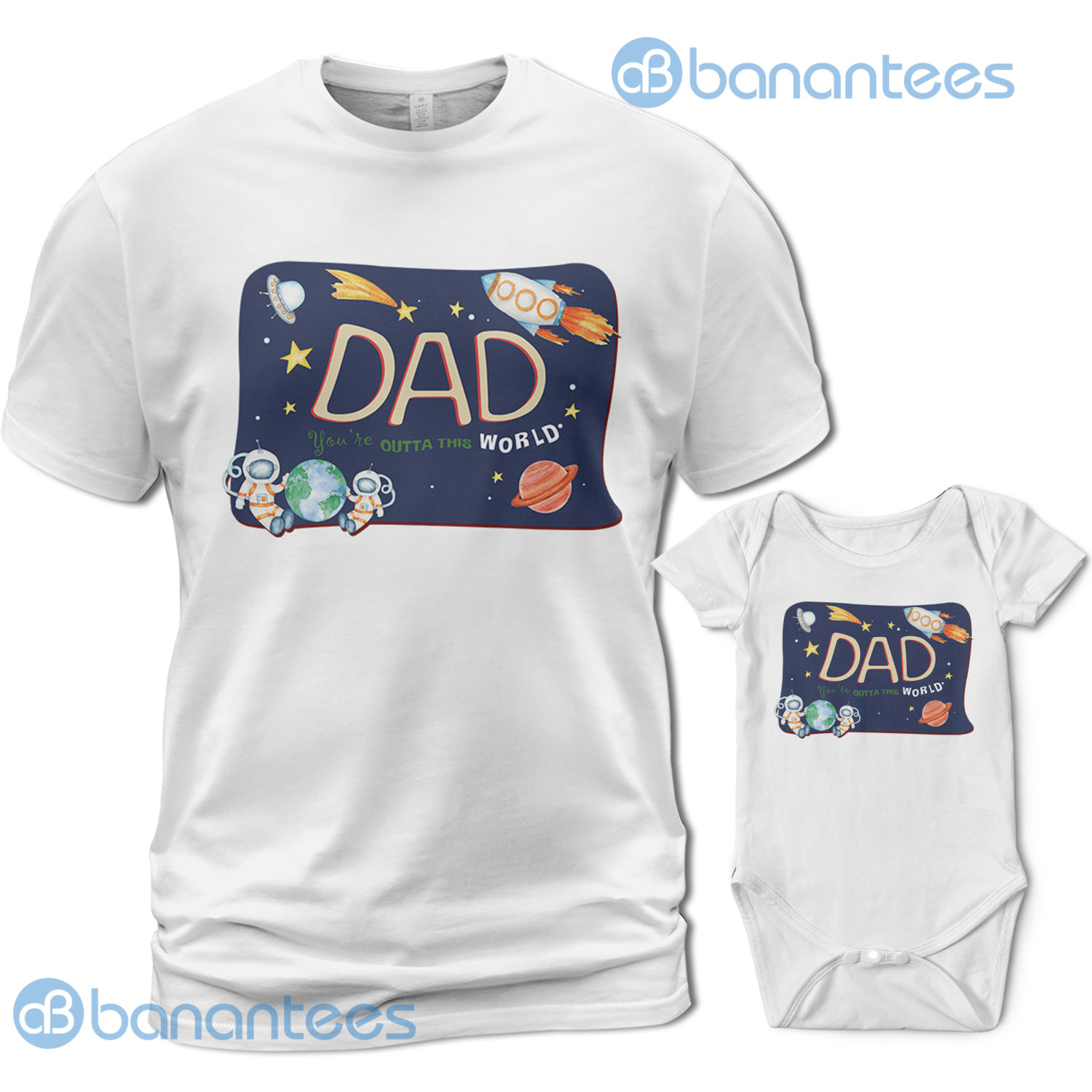 Dad You're Outta This World Matching Shirt Father's Day Gift