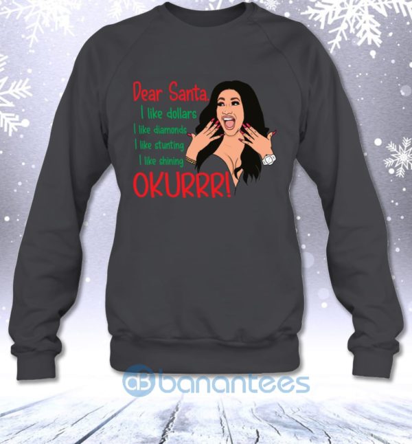 Dear Santa I Like Dollars Diamonds Stunting Shining Okurr Funny Cardi B Sweatshirt Product Photo