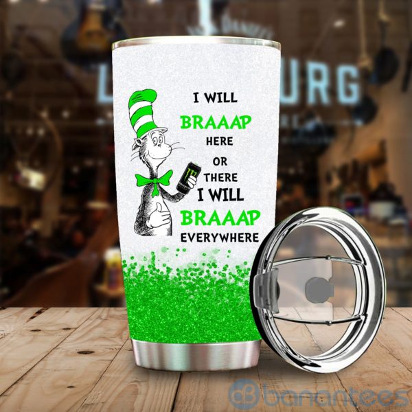 Dr Suess I Will Braaap Here Or There Tumbler Product Photo