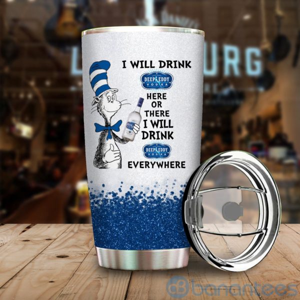 Dr Suess I Will Drink Deep Eddy Vodka Everywhere Tumbler Product Photo