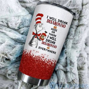 Dr Suess I Will Drink Disaronno Everywhere Tumbler Product Photo