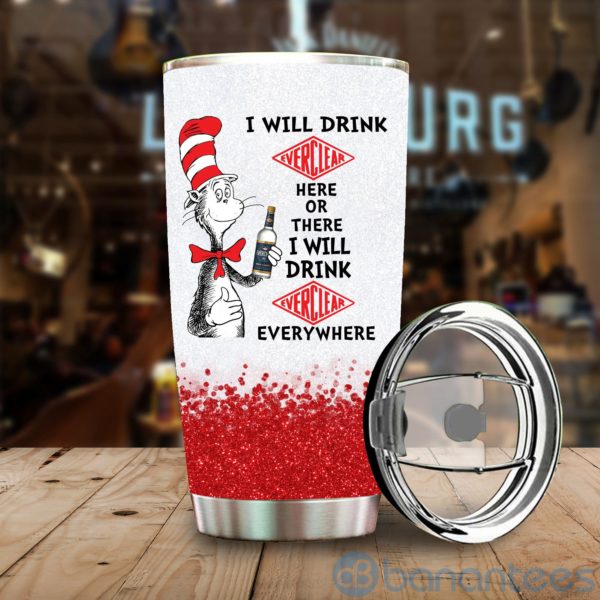 Dr Suess I Will Drink Ever Clear Everywhere Tumbler Product Photo