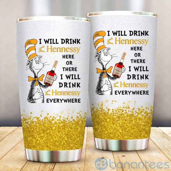 Dr Suess I Will Drink Hennessy Everywhere Tumbler Product Photo