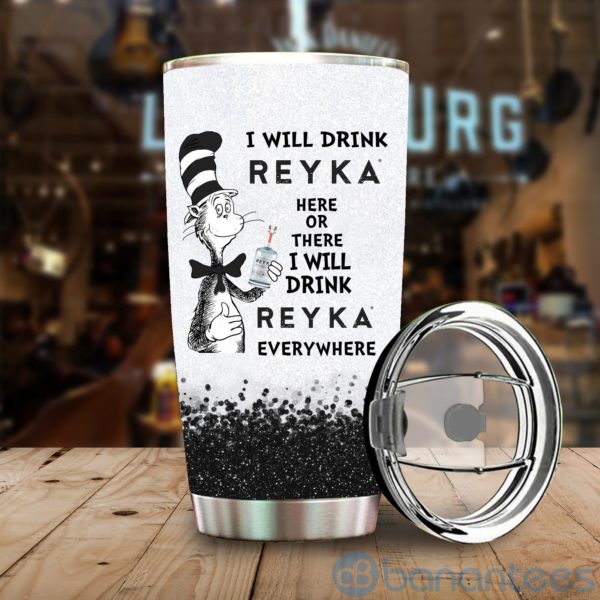 Dr Suess I Will Drink Reyka Everywhere Tumbler Product Photo