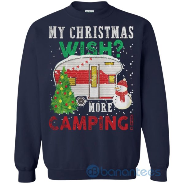 Get Now My Christmas Wish more Camping Sweatshirt Product Photo