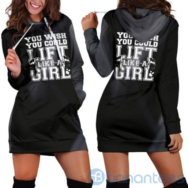 You Wish You Could Lift Like A Girl Hoodie Dress For Women Product Photo
